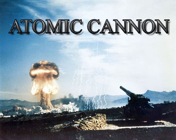 Atomic Cannon
